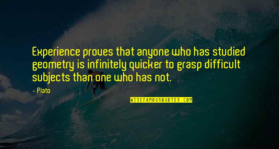 Michelini Caransebes Quotes By Plato: Experience proves that anyone who has studied geometry Michelini Caransebes Quotes By Plato: Experience proves that anyone who has studied geometry