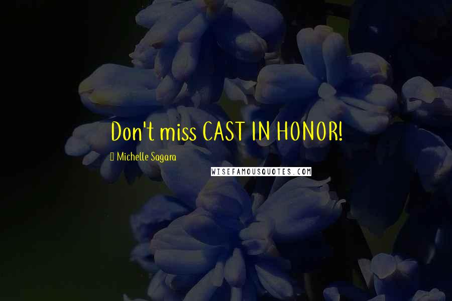 Michelle Sagara quotes: Don't miss CAST IN HONOR!