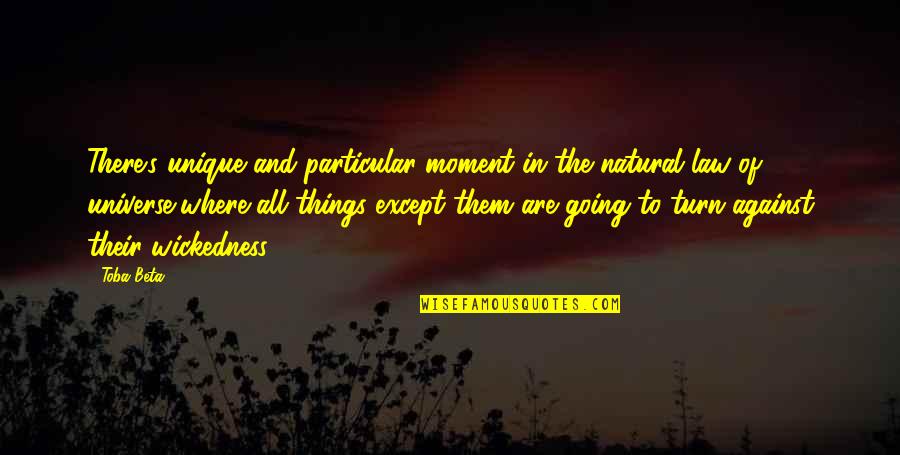 Michiaki Akutagawa Quotes By Toba Beta: There's unique and particular moment in the natural
