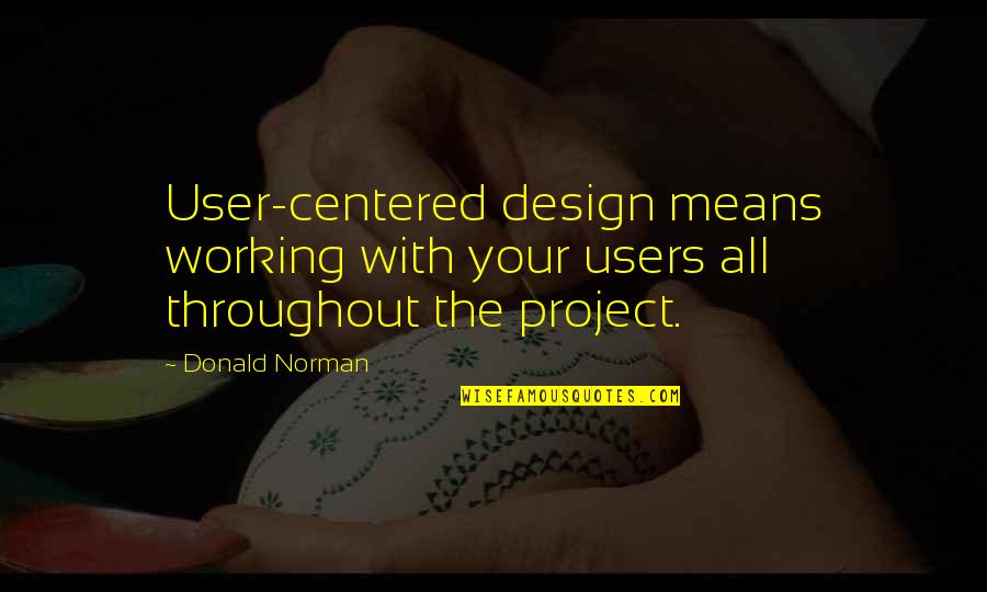 Michigan Health Insurance Quotes By Donald Norman: User-centered design means working with your users all