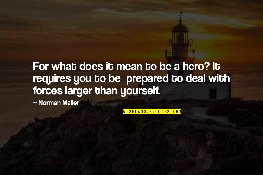 Michigan Lottery Quotes By Norman Mailer: For what does it mean to be a