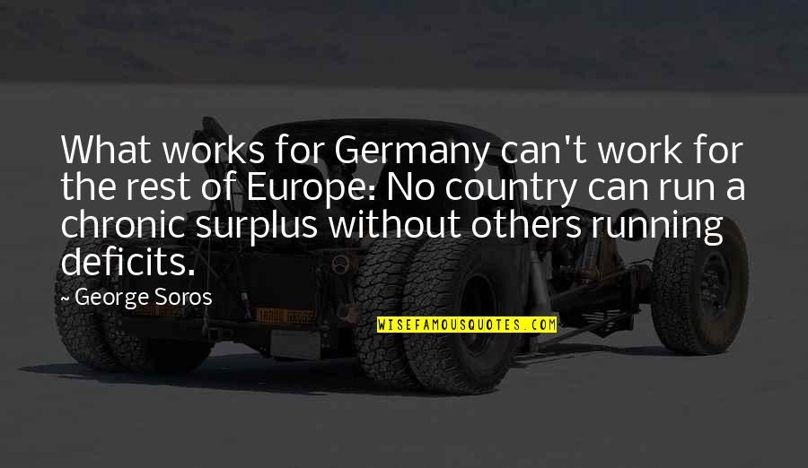 Michigan State Funny Quotes By George Soros: What works for Germany can't work for the Michigan State Funny Quotes By George Soros: What works for Germany can't work for the