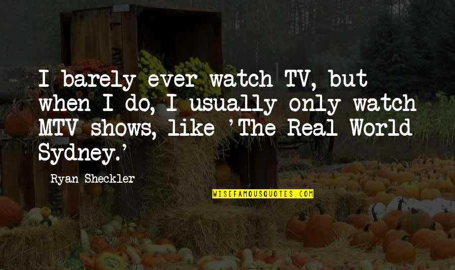 Michigan State Funny Quotes By Ryan Sheckler: I barely ever watch TV, but when I Michigan State Funny Quotes By Ryan Sheckler: I barely ever watch TV, but when I
