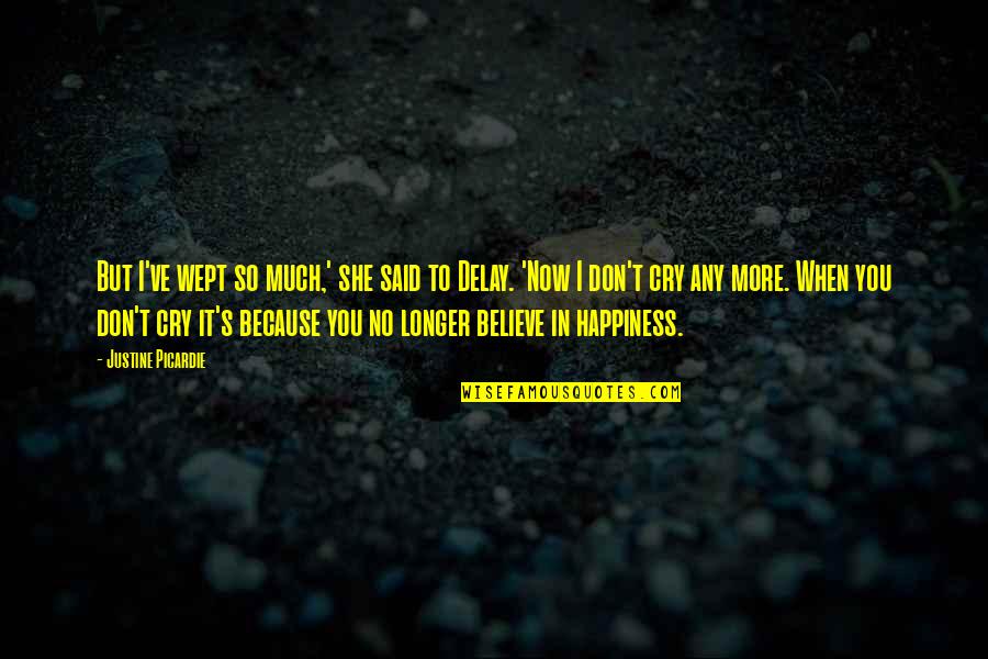Michikazu Matsune Quotes By Justine Picardie: But I've wept so much,' she said to