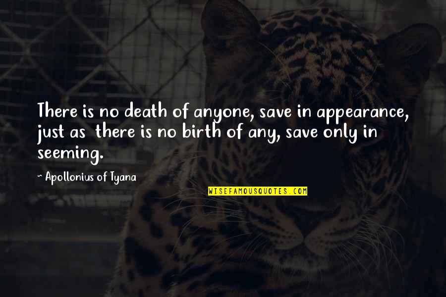 Micro Card Adapter Quotes By Apollonius Of Tyana: There is no death of anyone, save in