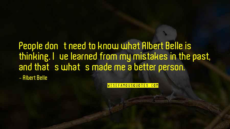 Microbest Quotes By Albert Belle: People don't need to know what Albert Belle