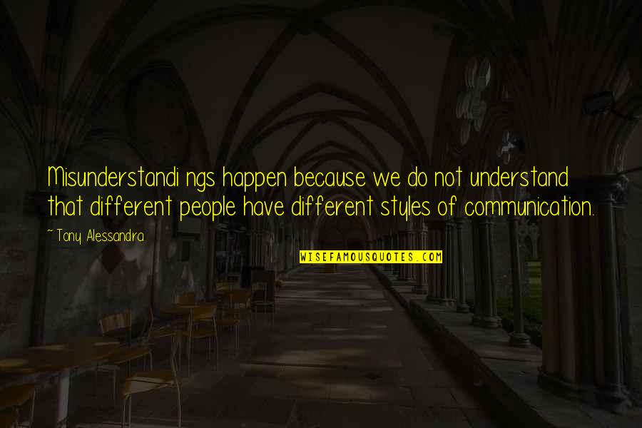 Microbiologists Jobs Quotes By Tony Alessandra: Misunderstandi ngs happen because we do not understand