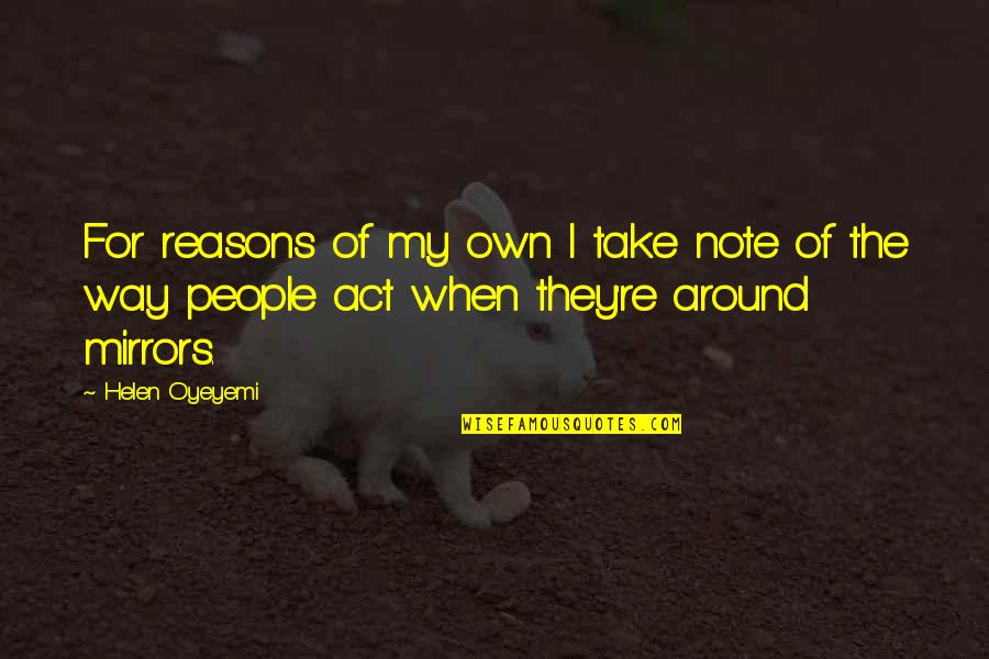 Micronutrients Fertilizer Quotes By Helen Oyeyemi: For reasons of my own I take note Micronutrients Fertilizer Quotes By Helen Oyeyemi: For reasons of my own I take note