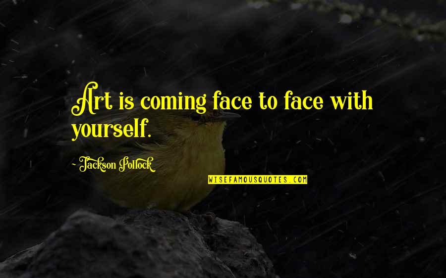 Microsoft Stock Quotes By Jackson Pollock: Art is coming face to face with yourself.