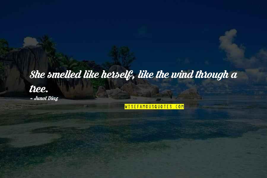 Microsolutions Vince Quotes By Junot Diaz: She smelled like herself, like the wind through