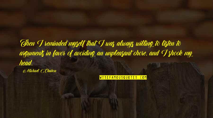 Microwavable Slippers Quotes By Michael Chabon: Then I reminded myself that I was always Microwavable Slippers Quotes By Michael Chabon: Then I reminded myself that I was always