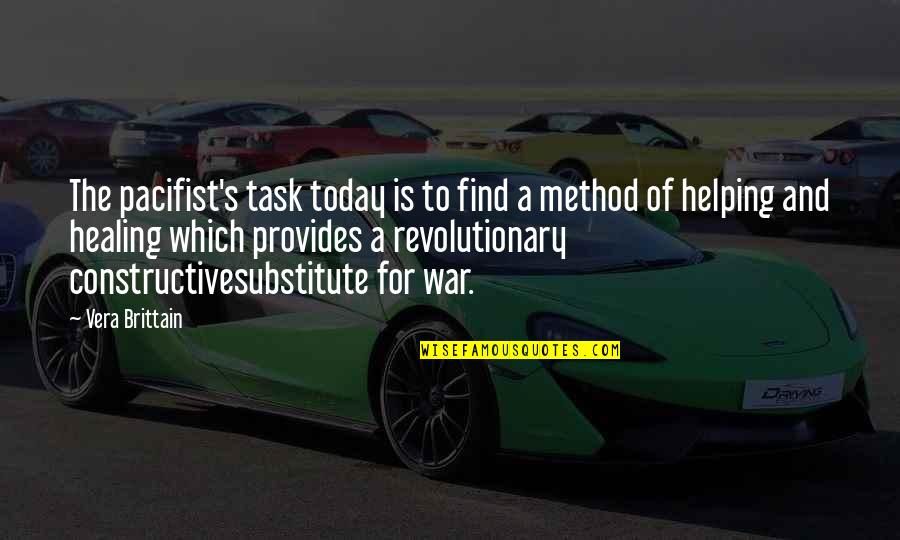 Microwavable Slippers Quotes By Vera Brittain: The pacifist's task today is to find a