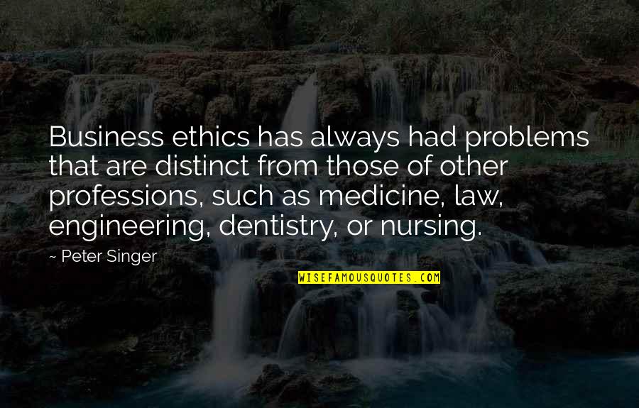 Microwaving Asparagus Quotes By Peter Singer: Business ethics has always had problems that are Microwaving Asparagus Quotes By Peter Singer: Business ethics has always had problems that are
