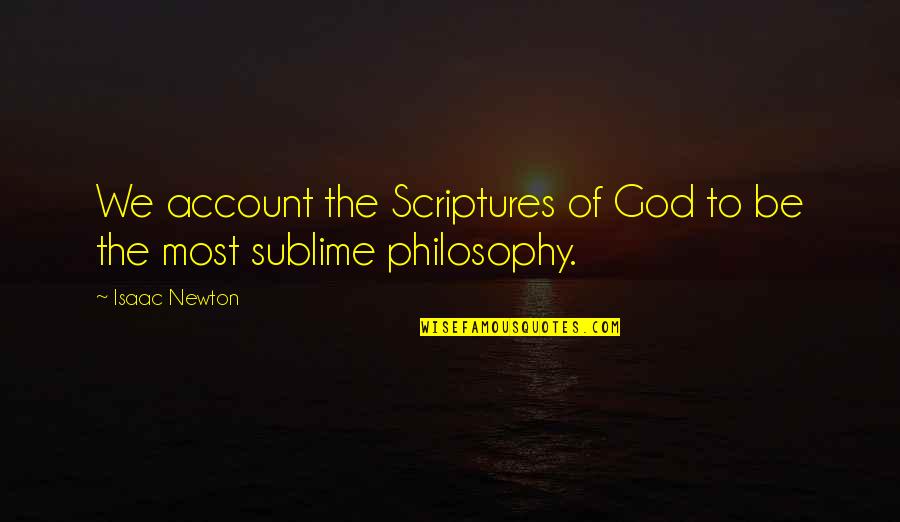 Mid Wicket Push Quotes By Isaac Newton: We account the Scriptures of God to be