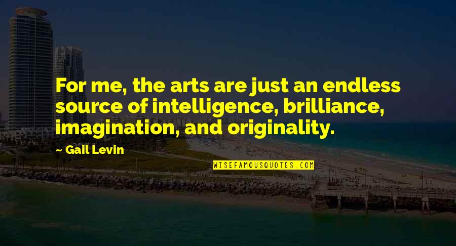 Midass 14ac60 Quotes By Gail Levin: For me, the arts are just an endless Midass 14ac60 Quotes By Gail Levin: For me, the arts are just an endless