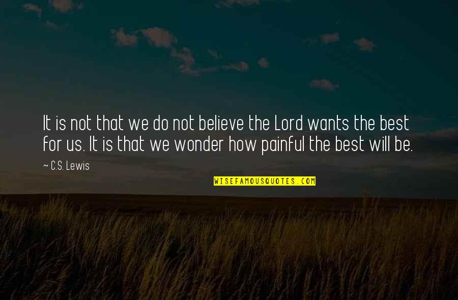 Midcervical Spine Quotes By C.S. Lewis: It is not that we do not believe Midcervical Spine Quotes By C.S. Lewis: It is not that we do not believe