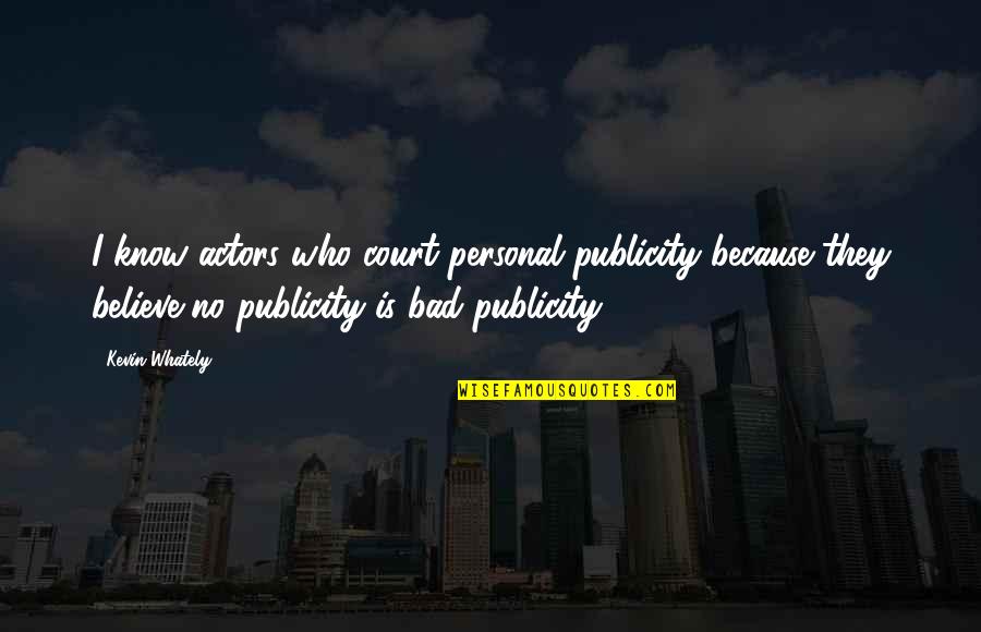 Middle Eastern History Quotes By Kevin Whately: I know actors who court personal publicity because