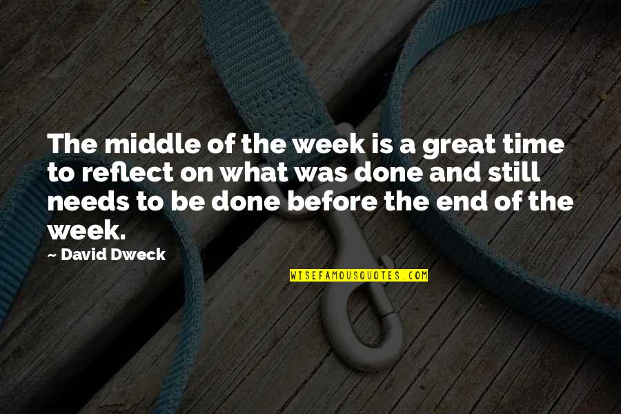 Middle Of Week Quotes By David Dweck: The middle of the week is a great