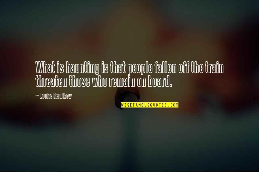 Middle Passage Important Quotes By Louise Bernikow: What is haunting is that people fallen off Middle Passage Important Quotes By Louise Bernikow: What is haunting is that people fallen off