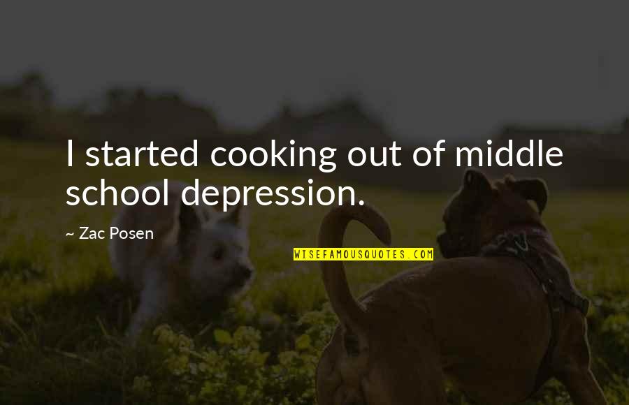 Middle School Quotes By Zac Posen: I started cooking out of middle school depression.