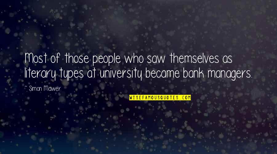 Middle School To High School Quotes By Simon Mawer: Most of those people who saw themselves as Middle School To High School Quotes By Simon Mawer: Most of those people who saw themselves as