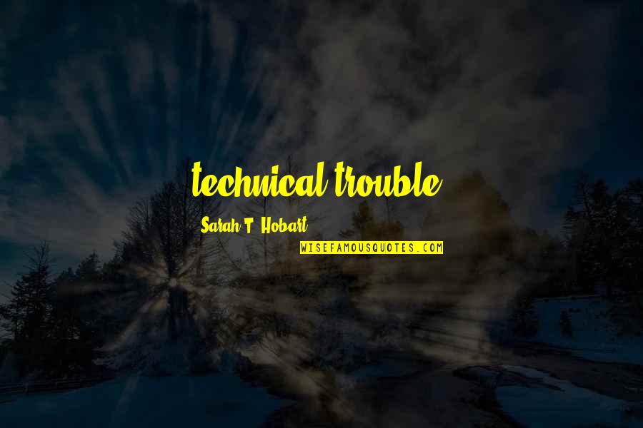 Middlemarch Religion Quotes By Sarah T. Hobart: technical trouble?