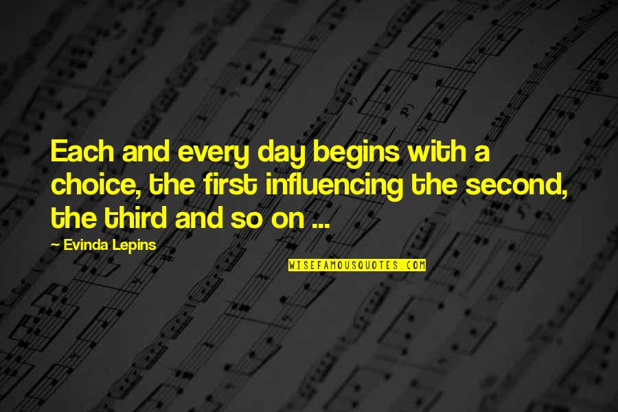 Midgen Harry Quotes By Evinda Lepins: Each and every day begins with a choice, Midgen Harry Quotes By Evinda Lepins: Each and every day begins with a choice,