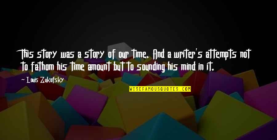 Midis Gratis Quotes By Louis Zukofsky: This story was a story of our time. Midis Gratis Quotes By Louis Zukofsky: This story was a story of our time.