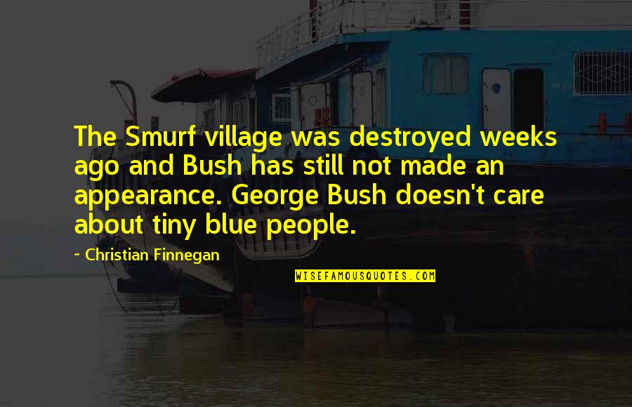 Midlife Crises Quotes By Christian Finnegan: The Smurf village was destroyed weeks ago and