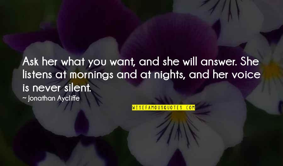 Midlife Crisis Motivational Quotes By Jonathan Aycliffe: Ask her what you want, and she will