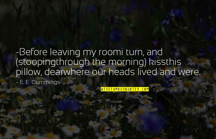 Midnight Moon Silence And Nature Quotes By E. E. Cummings: -Before leaving my roomi turn, and (stoopingthrough the Midnight Moon Silence And Nature Quotes By E. E. Cummings: -Before leaving my roomi turn, and (stoopingthrough the