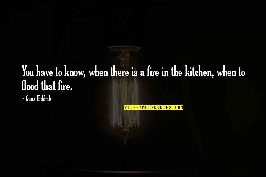 Midnight Original Hero Quotes By Guus Hiddink: You have to know, when there is a