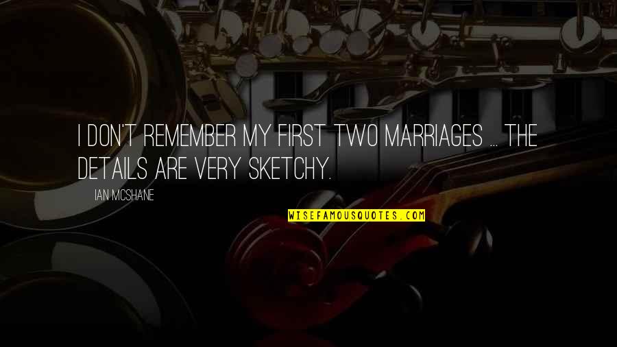 Midnight Original Hero Quotes By Ian McShane: I don't remember my first two marriages ...