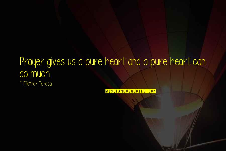 Midrange Speakers Quotes By Mother Teresa: Prayer gives us a pure heart and a