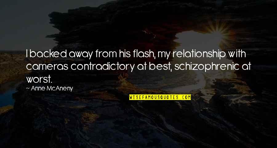 Midrashic Tales Quotes By Anne McAneny: I backed away from his flash, my relationship Midrashic Tales Quotes By Anne McAneny: I backed away from his flash, my relationship
