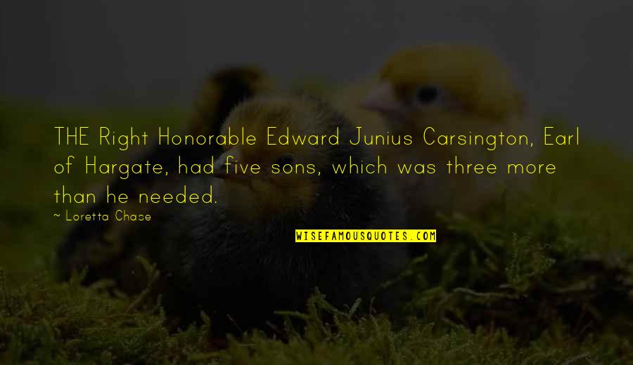 Midrush Quotes By Loretta Chase: THE Right Honorable Edward Junius Carsington, Earl of