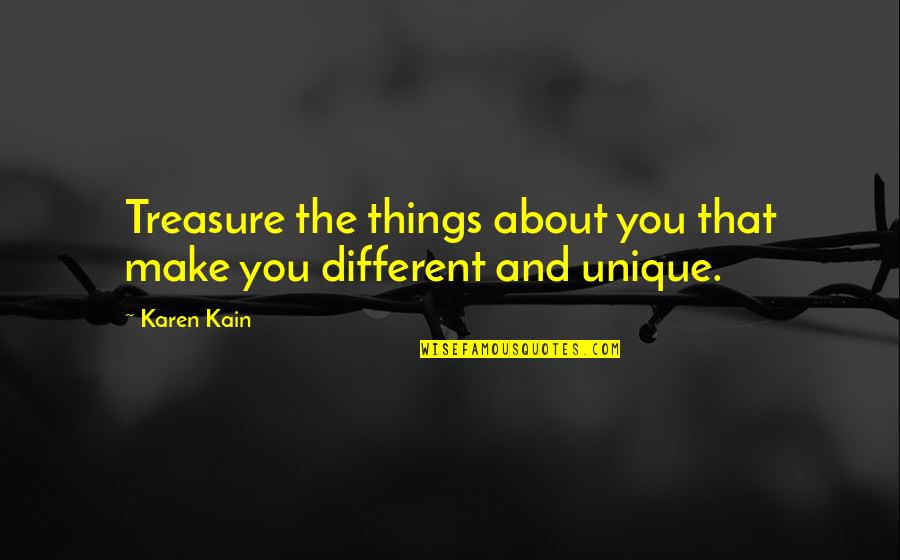 Midterms Quotes By Karen Kain: Treasure the things about you that make you