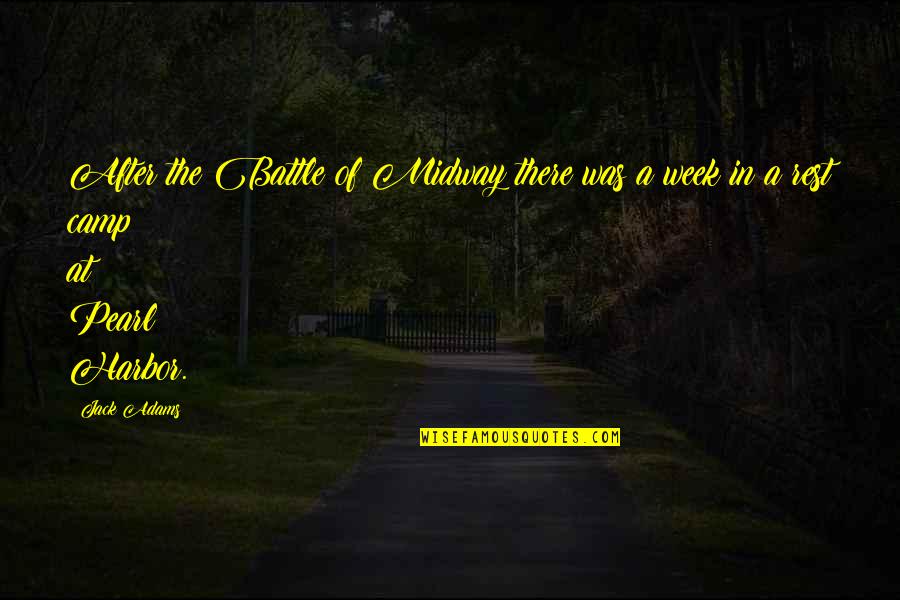 Midway Quotes By Jack Adams: After the Battle of Midway there was a