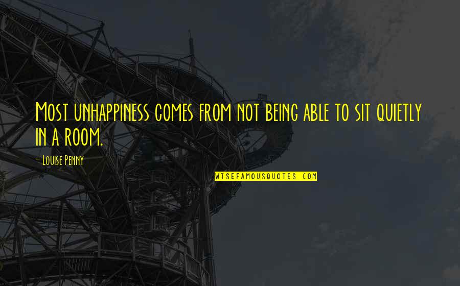 Midwife Apprentice Quotes By Louise Penny: Most unhappiness comes from not being able to
