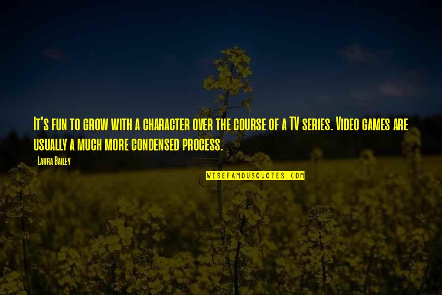 Miejsce Urodzenia Quotes By Laura Bailey: It's fun to grow with a character over Miejsce Urodzenia Quotes By Laura Bailey: It's fun to grow with a character over