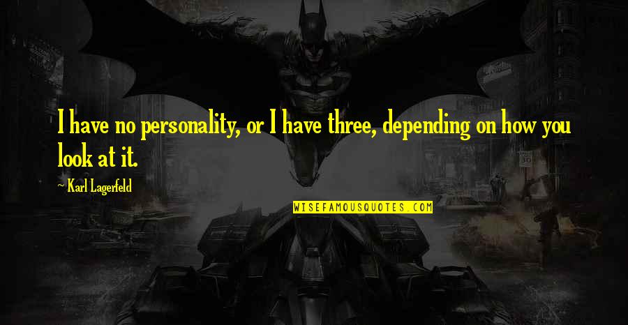 Mielczarek Transport Quotes By Karl Lagerfeld: I have no personality, or I have three,