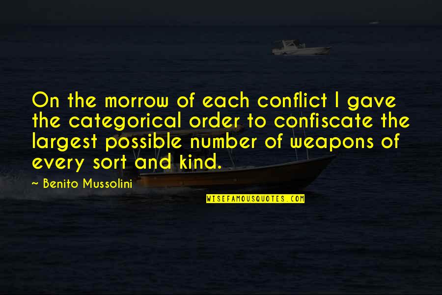 Miersch Mask Quotes By Benito Mussolini: On the morrow of each conflict I gave Miersch Mask Quotes By Benito Mussolini: On the morrow of each conflict I gave