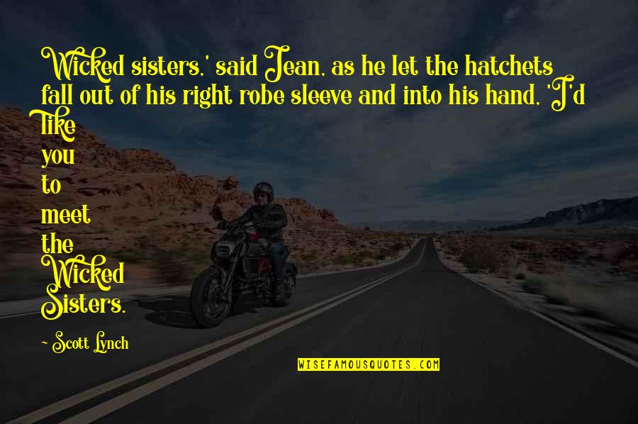 Miersch Mask Quotes By Scott Lynch: Wicked sisters,' said Jean, as he let the Miersch Mask Quotes By Scott Lynch: Wicked sisters,' said Jean, as he let the