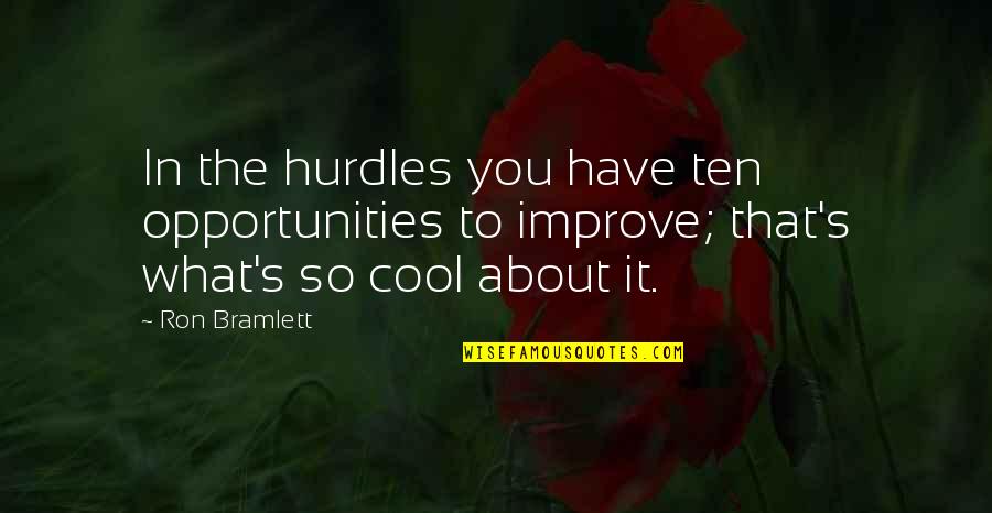 Miesfeld Meat Quotes By Ron Bramlett: In the hurdles you have ten opportunities to Miesfeld Meat Quotes By Ron Bramlett: In the hurdles you have ten opportunities to