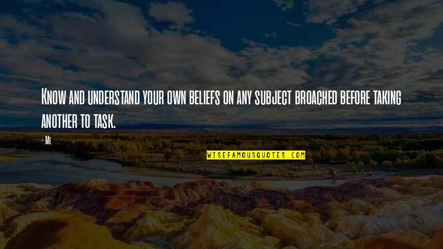 Miesten Rannekkeet Quotes By Me: Know and understand your own beliefs on any