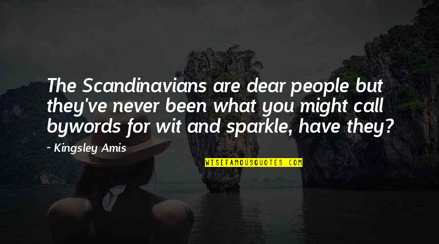 Might Have Quotes By Kingsley Amis: The Scandinavians are dear people but they've never Might Have Quotes By Kingsley Amis: The Scandinavians are dear people but they've never