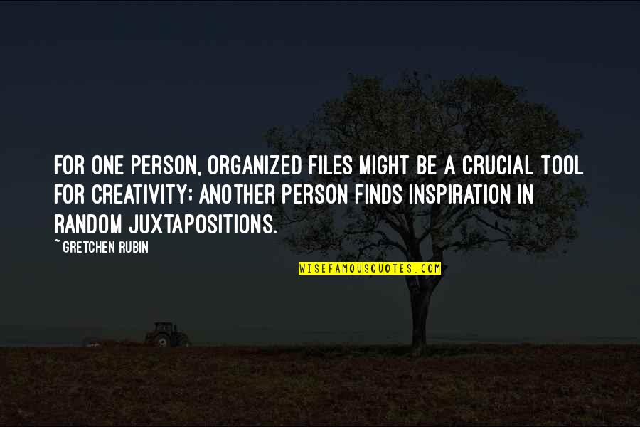 Might One Quotes By Gretchen Rubin: For one person, organized files might be a