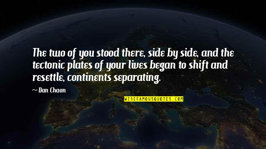 Mights Quotes By Dan Chaon: The two of you stood there, side by Mights Quotes By Dan Chaon: The two of you stood there, side by