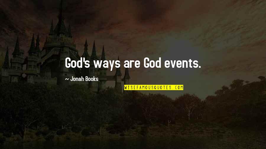 Mighty Boosh Charlie Quotes By Jonah Books: God's ways are God events. Mighty Boosh Charlie Quotes By Jonah Books: God's ways are God events.