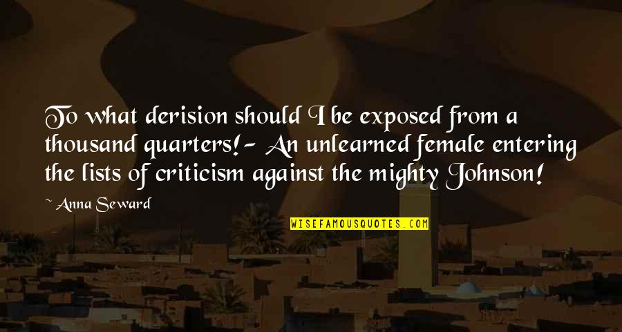 Mighty Quotes By Anna Seward: To what derision should I be exposed from Mighty Quotes By Anna Seward: To what derision should I be exposed from